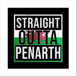 Straight Outta Penarth - Gift for Welshmen, Welshwomen From Penarth in Wales Welsh Posters and Art